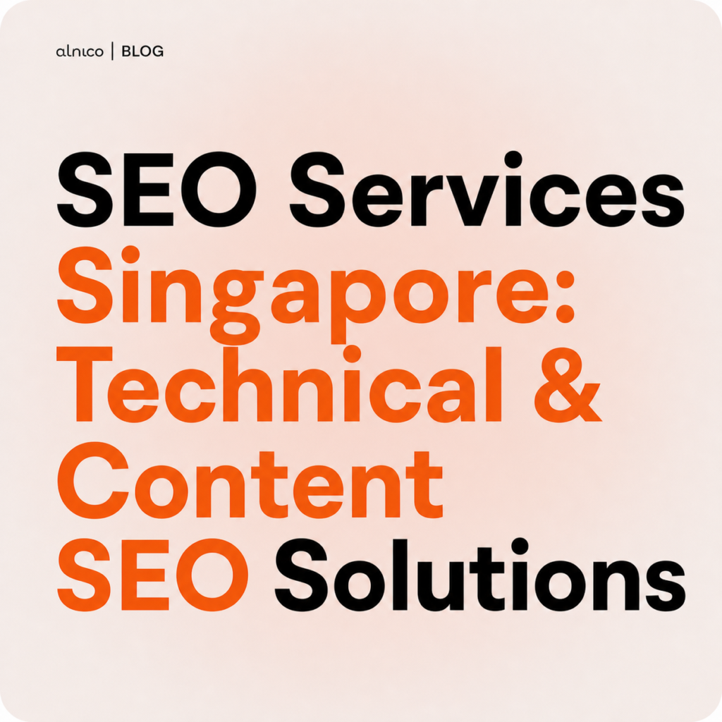 SEO Services Singapore: Technical & Content SEO Solutions