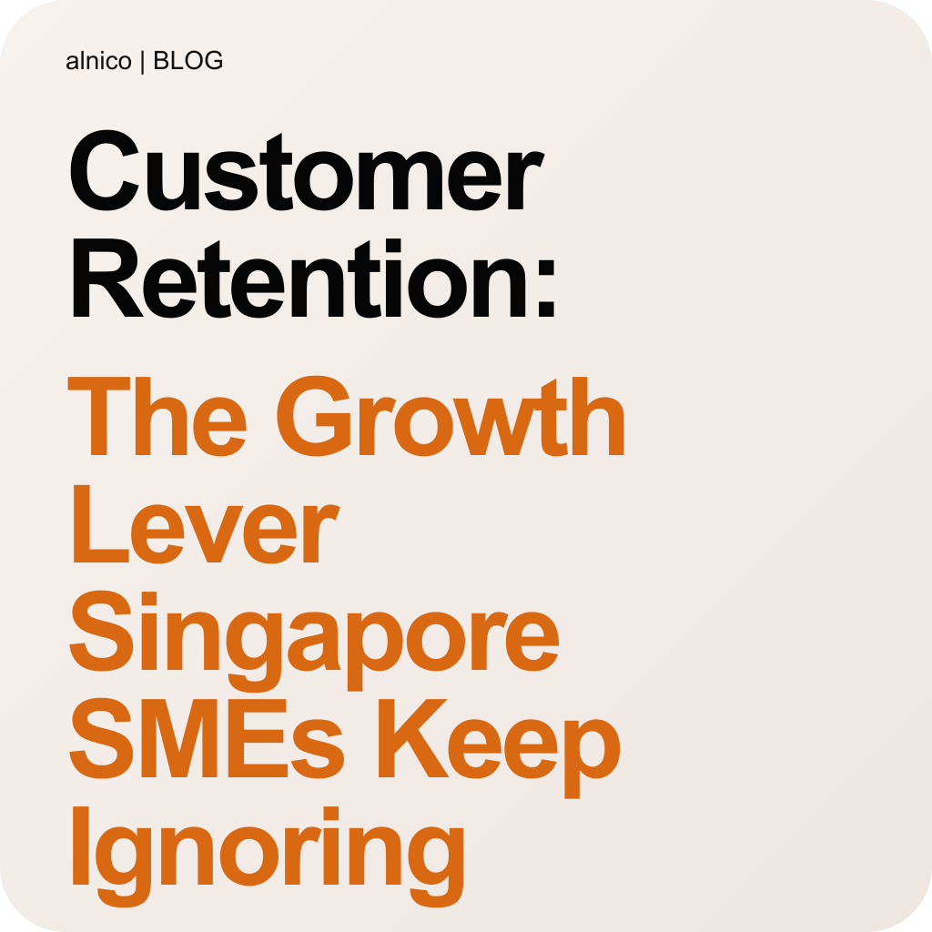 Customer Retention: The Growth Lever Singapore SMEs Keep Ignoring