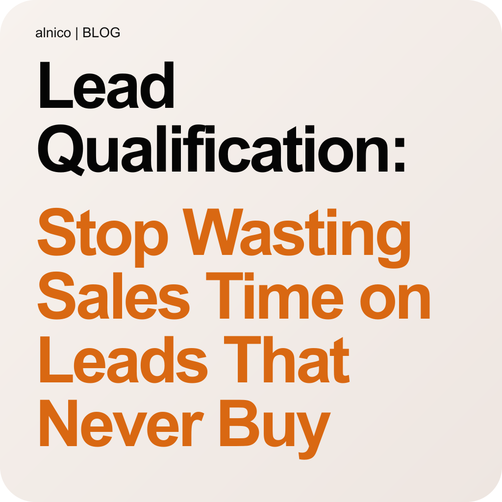 Lead Qualification: How to Stop Wasting Sales Time on Leads That Never Buy